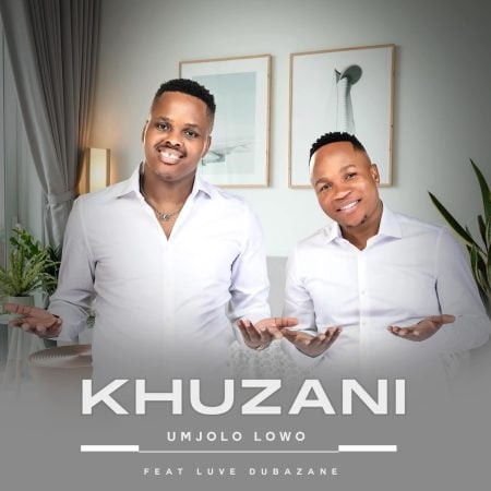Khuzani – Umjolo Lowo ft. Luve Dubazane mp3 download free lyrics