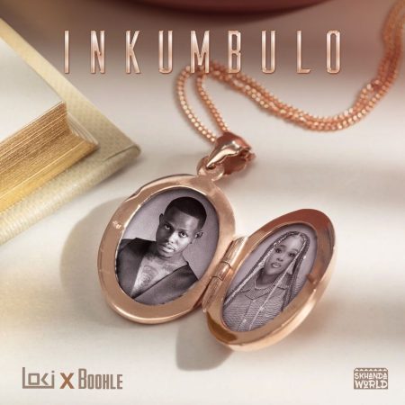 Loki & Boohle – Inkumbulo mp3 download free lyrics