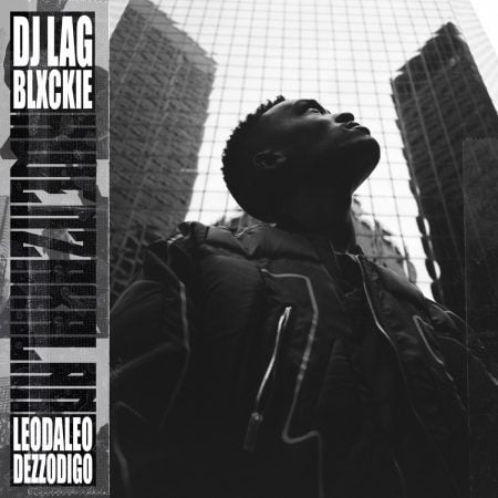 DJ Lag – Kwenzakalan ft. Blxckie, Leodaleo & Dezzodigo mp3 download free lyrics