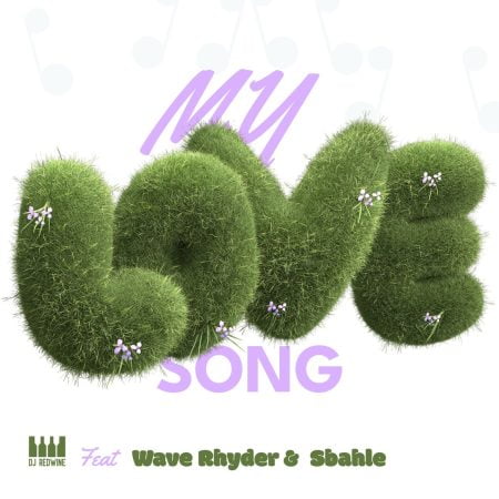 DJ Redwine – My Love Song ft. Wave Rhyder & Sbahle mp3 download free lyrics