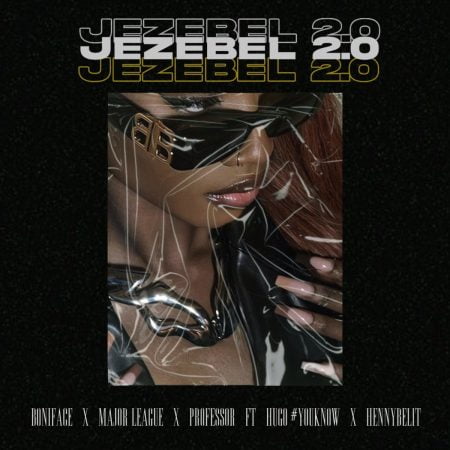 Boniface – Jezebel 2.0 ft. Major League Djz, Professor, HENNYBELIT & Hugo Flash mp3 download free lyrics