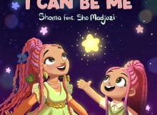 Shoma – I Can Be Me (Remix) ft. Sho Madjozi & Prince Benza mp3 download free lyrics