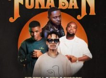 Sir Trill & TBO - Funa Ban ft. Russell Zuma & Tycoon mp3 download free lyrics