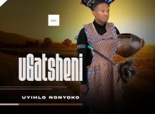 uGatsheni – Uyihlo Nonyoko (Song) mp3 download free lyrics