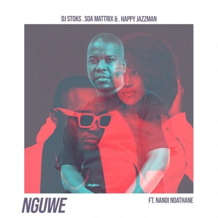 DJ Stoks, Soa Mattrix & Happy Jazzman – Nguwe ft. Nandi Ndathane mp3 download free lyrics