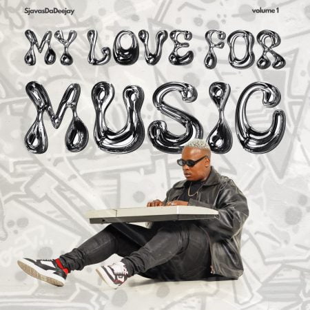 SjavasDaDeejay – My Love for Music Vol. 1 Album zip mp3 download free 2024 full file zippyshare itunes datafilehost sendspace