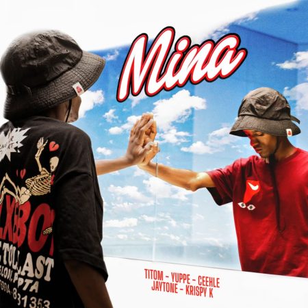 TitoM & Yuppe - Mina ft. Ceehle, Jaytone & Krispy K mp3 download free lyrics