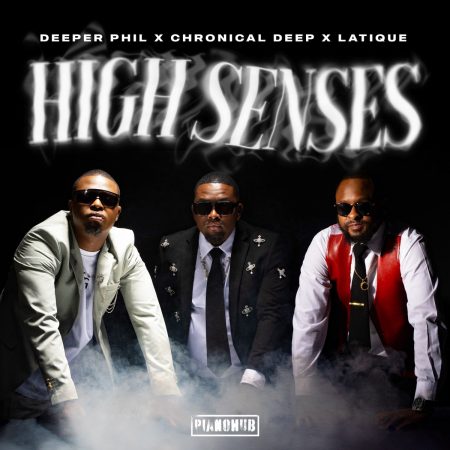 Deeper Phil, Chronical Deep & Latique – High Senses ft. Kabza De Small mp3 download free lyrics