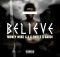 Money Mike S.A – Believe ft. Emtee & Saudi mp3 download free lyrics