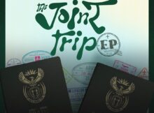 Mr JazziQ & Officixl Rsa - The Joint Trip EP zip mp3 download free 2024 full album file zippyshare itunes sendspace